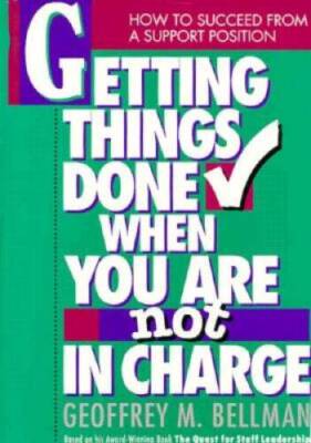 Getting Things Done When You Are Not in Charge - Hardcover - VERY GOOD