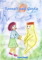 Karin Tauck | Spensti Und Gerda | Taschenbuch | Deutsch (2023) | 36 S. | epubli
