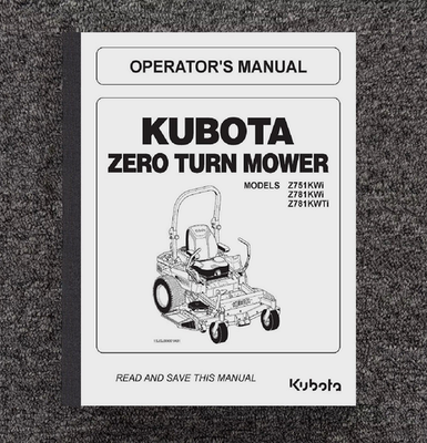 Z751KWi ZERO TURN MOWER OPERATOR'S INSTR. MANUAL FITS KUBOTA