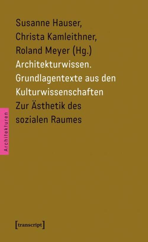Architekturwissen. Grundlagentexte Aus Den Kulturwissenschaften 1