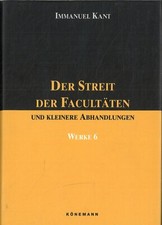 Der Streit der Facultäten  Werke 6 von Immanuel Kant (1995, gebunden Ausgabe)