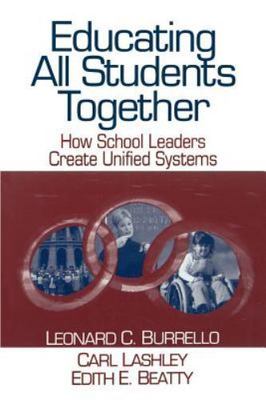Educating All Students Together : How School Leaders Create Unified Systems, ...