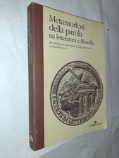 METAMORFOSI PAROLA LETTERATURA FILOSOFIA QUATTROCCHI - SECCI - ARTEMIDE - 2001