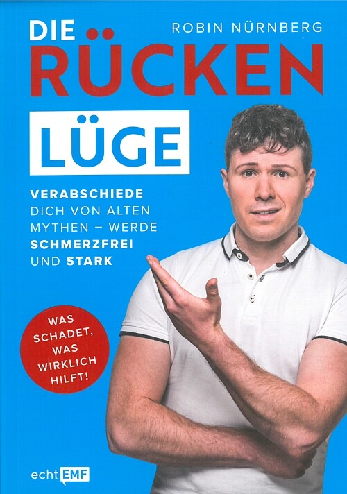 Die Rückenlüge, was schadet und was wirklich hilft Ratgeber/Rückenschmerzen/Buch
