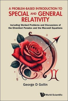 A Problem-based Introduction To Special And General Relativity: Including Worked