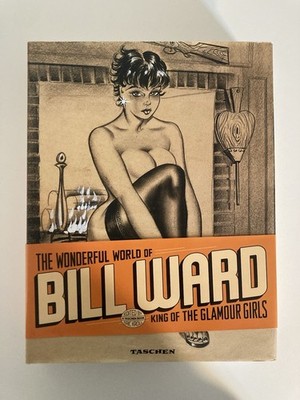 The Wonderfull World Of Bill Ward King Of The Glamour Girls Eric Kroll TASCHEN