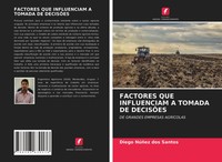 Diego NúñEz Dos Santos | Factores Que Influenciam A Tomada De DecisÕEs | Buch