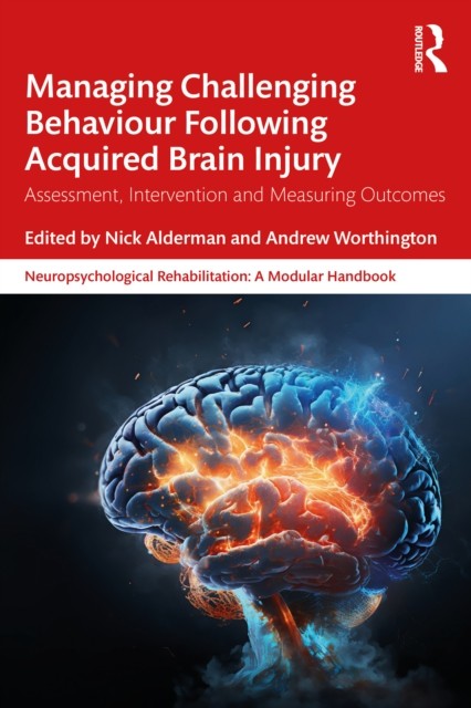 Managing Challenging Behaviour Following Acquired Brain Injury (Paperback Book)