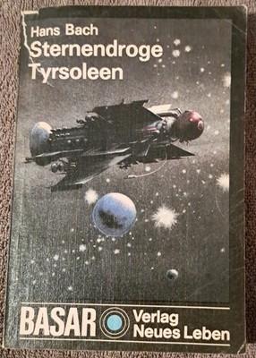 Sternendroge Tyrsoleen von  Hans Bach  (Science-Fiction) DDR - BASAR 1985