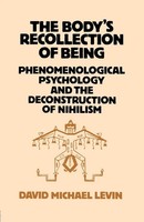 The Body's Recollection Of Being David Michael Levin Taschenbuch Englisch 1985