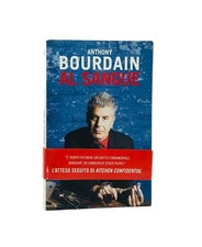 Al Sangue - Anthony Bourdain - Feltrinelli 2011