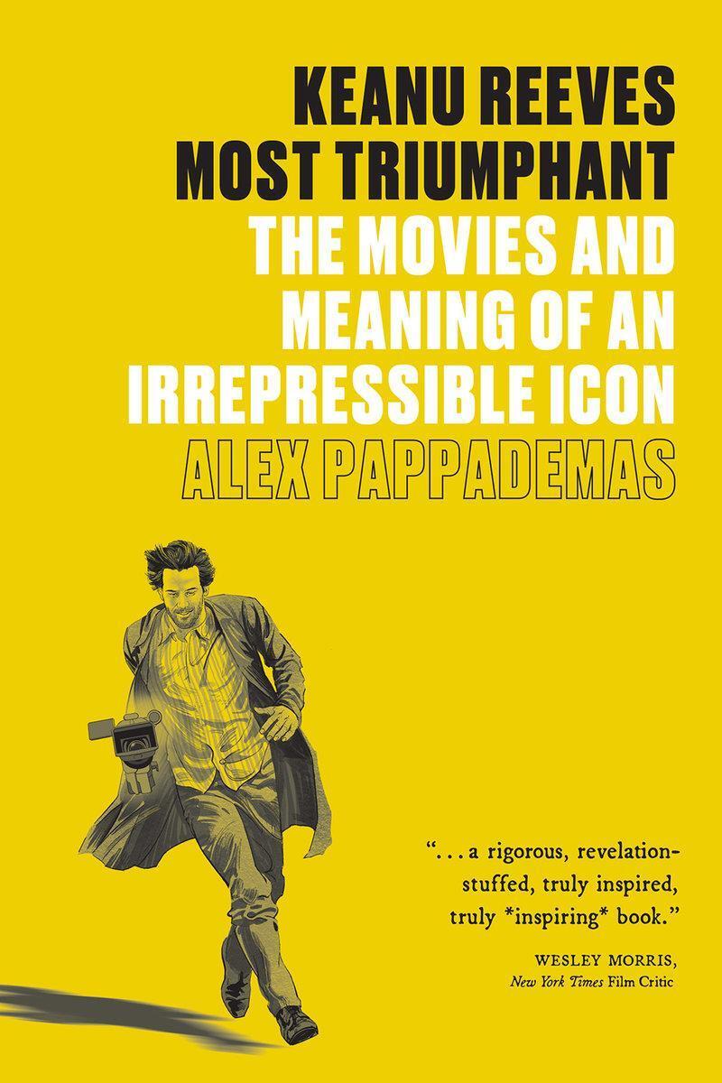 Thumbnail - Keanu Reeves: Most Triumphant, Alex Pappademas