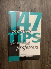 147 Practical Tips for Teaching Professors by Robert Magnan (1990, Trade...