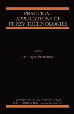 The Handbooks of Fuzzy Sets Ser.: Practical Applications of Fuzzy...