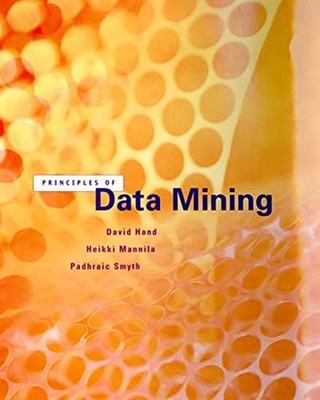 Principles of Data Mining (Adaptive Computation and Machine Learning), Hand, Dav