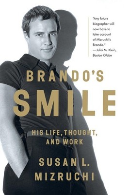 Brando's Smile: His Life, Thought, and Work, Mizruchi, Susan L., Good Book