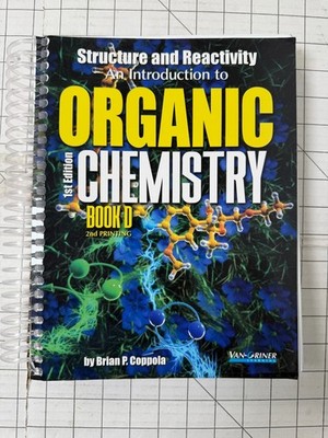Structure and Reactivity: An Introduction to Organic Chemistry Book D First Ed.