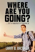 Larry B. Bachman | Where Are You Going? | Taschenbuch | Englisch (2024)