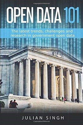 Open Data 101: The latest trends, challenges and research in gov