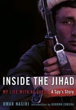 Inside the Jihad : My Life with Al Qaeda - A Spy's Story by Omar Nasiri ...