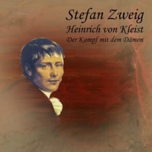 Thumbnail - Heinrich Von Kleist Stefan Zweig - Hörbuch