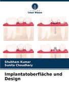 ImplantatoberfläChe Und Design Shubham Kumar (U. A.) Taschenbuch 156 S. Deutsch