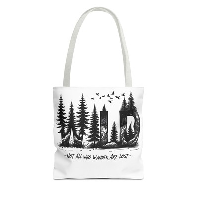 WILD Not All Who Wander Are Lost Tote Bag Purse Shopping Choose Size