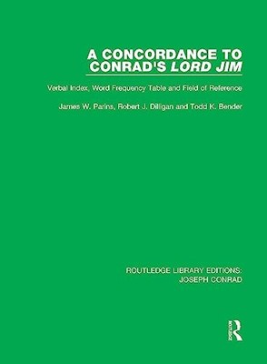 A Concordance to Conrad's Lord Jim: Verbal Index, Word Frequency Table and Fiel
