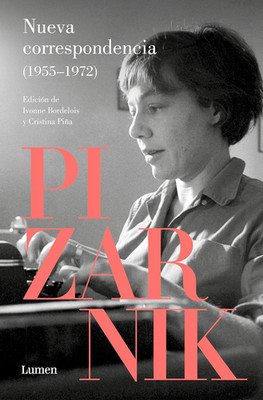 Nueva Correspondencia (1955-1972) Pizarnik / New Correspondence (1955-1972) Piza