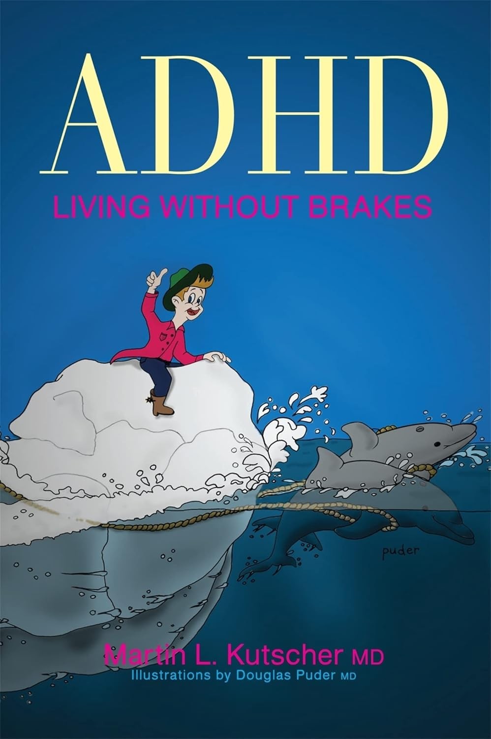 ADHD - Living Without Brakes by Martin L. Kutscher (2009, Trade Paperback) - Image 2