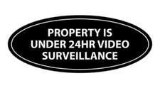 Oval Property Is Under 24hr Video Surveillance Sign