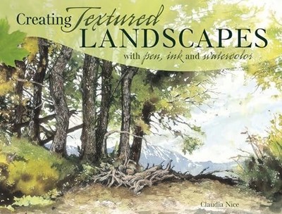 Claudia Nice - Creating Textured Landscapes with Pen Ink and Watercol - M245z