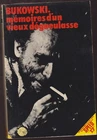 CHARLES BUKOWSKI: MEMOIRES D'UN VIEUX DEGUEULASSE. HUMANOS. SPEED 17. 1977.