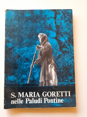 S.Maria Goretti in den pontinischen Sümpfen - P.Fortunato, P.Simone - 1971