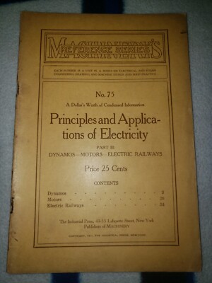 1911 Machinery's Reference #75 Principles & Applications Of Electricity Part 3