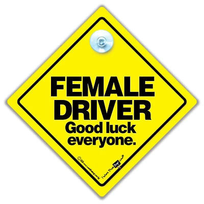 IWANTTHATSIGN.COM Female Driver Good Luck Everyone Car Sign Joke Suction Cup Car Sign For Ladies