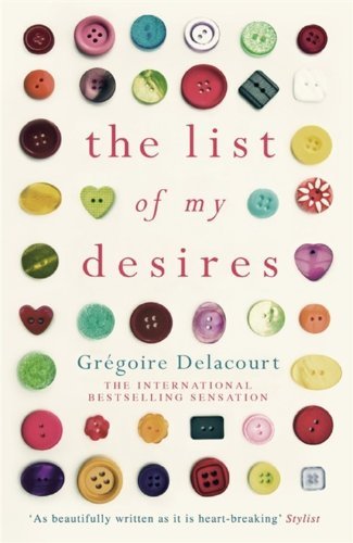 The List of my Desires By Gregoire Delacourt. 9781780224251