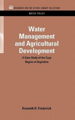 Water Management And Agricultural Development: A Case Study Of The Cuyo Reg...