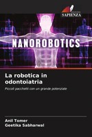 La Robotica In Odontoiatria Piccoli Pacchetti Con Un Grande Potenziale Buch 2022