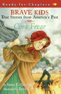 CORA FREAR By Susan E. Goodman & Doris Ettlinger **BRAND NEW**