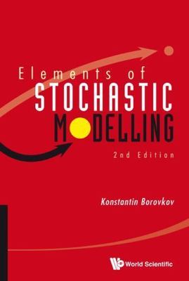 ELEMENTS OF STOCHASTIC MODELLING (2ND EDITION), Borovkov, Konstantin, Very Good 