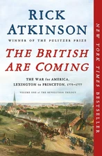 The British Are Coming Volume One of the Revolution Trilogy by Rick Atkinson