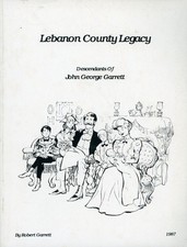 Descendants of John George Garrett, Lebanon County Legacy