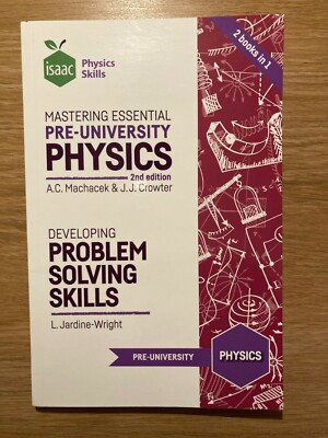 Isaac Mastering Essential Pre-University Physics (2nd edition) [2 books in 1]