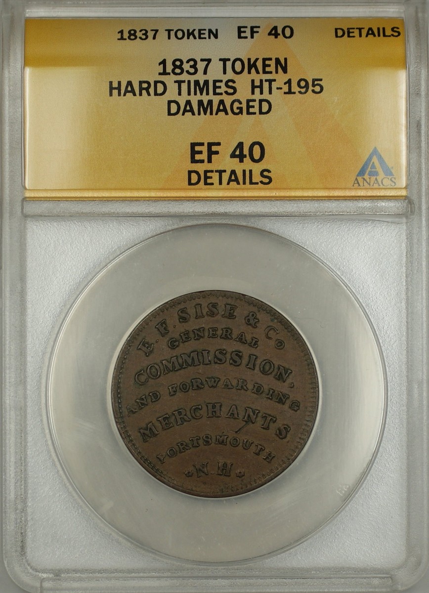 ③ 【18世紀】1775年 アンティーク 本物保証 EDC刻印 1837 Hard Times Token EF Sise & Co Portsmouth NH HT-195 ANACS EF