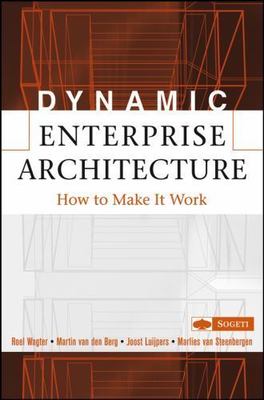 Dynamic Enterprise Architecture: How to Make It Work