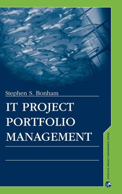 IT Project Portfolio Management (Effective Project Management),B