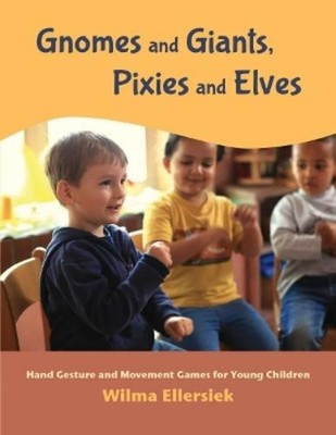 Wilma Ellersiek Gnomes and Giants, Pixies and Elves (Taschenbuch)