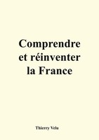 Comprendre Et RéInventer La France Thierry Velu Taschenbuch FranzöSisch 2025
