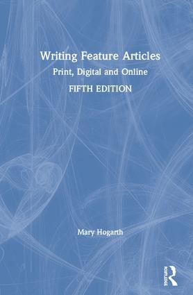 Writing Feature Articles - 5th Edition